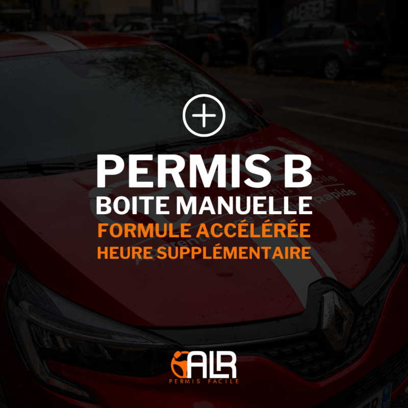 HEURE SUPPLÉMENTAIRE - Permis B - Boite manuelle - Formule accélérée